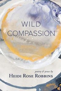 Cover image for Wild Compassion