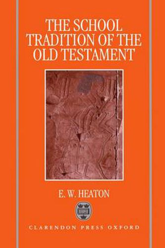 Cover image for The School Tradition of the Old Testament: The Bampton Lectures for 1994