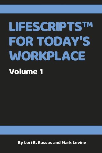 Cover image for Lifescripts for Today's Workplace: Volume 1