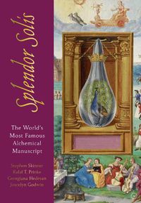 Cover image for The Splendor Solis: The World's Most Famous Alchemical Manuscript