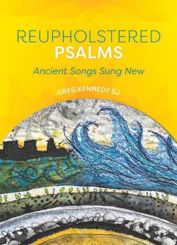 Cover image for Reupholstered Psalms: Ancient Songs Sund New