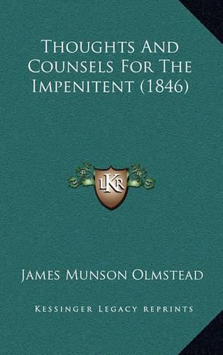 Thoughts and Counsels for the Impenitent (1846)