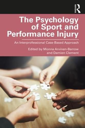 Cover image for The psychology of sport and performance injury: An Interprofessional Case-Based Approach