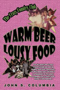 Cover image for Warm Beer, Lousy Food