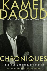 Cover image for Chroniques: Selected Columns, 2010-2016