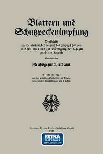 Cover image for Blattern Und Schutzpockenimpfung: Denkschrift Zur Beurteilung Des Nutzens Des Impfgesetzes Vom 8. April 1874 Und Zur Wurdigung Der Dagegen Gerichteten Angriffe