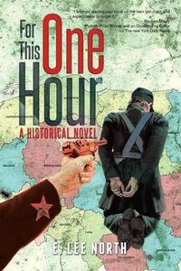 Cover image for For This One Hour: A Historical Novel