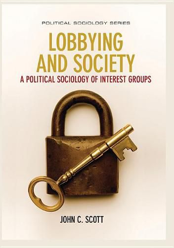 Cover image for Lobbying and Society: A Political Sociology of Interest Groups