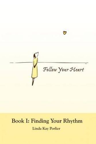 Cover image for Follow Your Heart: Finding Your Rhythm