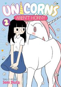 Cover image for Unicorns Aren't Horny Vol. 2