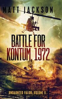 Cover image for Battle of Kontum, 1972