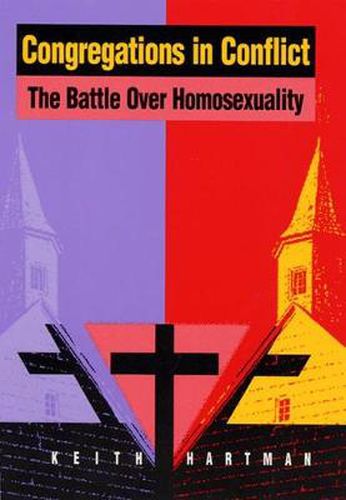 Cover image for Congregations in Conflict: Battle Over Homosexuality