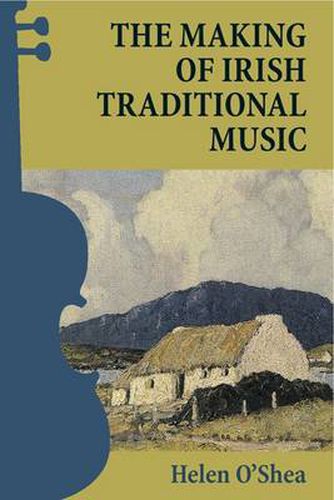 Cover image for The Making of Irish Traditional Music