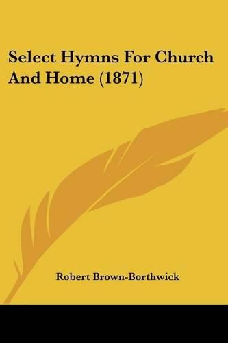 Cover image for Select Hymns for Church and Home (1871)