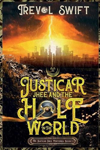 Cover image for Justicar Jhee and the Hole in the World