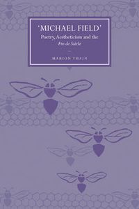 Cover image for 'Michael Field': Poetry, Aestheticism and the Fin de Siecle