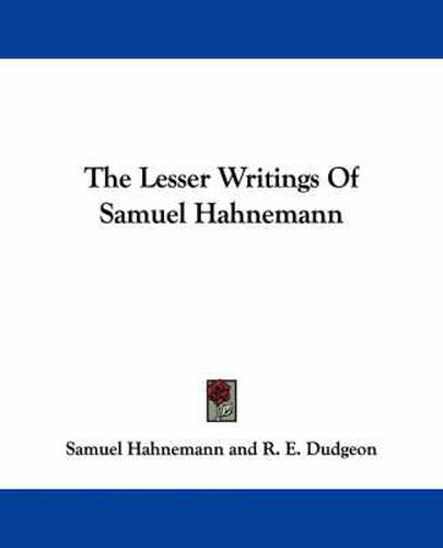 Cover image for The Lesser Writings of Samuel Hahnemann