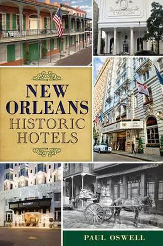 Cover image for New Orleans Historic Hotels