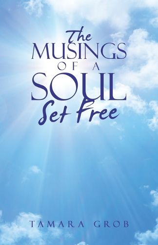 Cover image for The Musings of a Soul Set Free