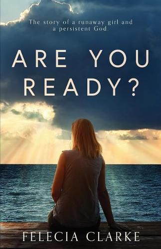 Cover image for Are You Ready?: The Story of a Runaway Girl and a Persistent God
