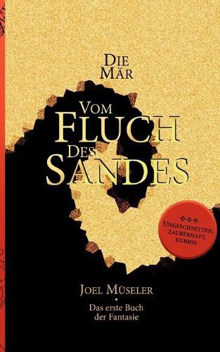 Cover image for Die Mar vom Fluch des Sandes - Das erste Buch der Fantasie: Ein abgeschlossener Epos und wundersamer Fantasy-Roman