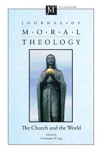 Cover image for Journal of Moral Theology, Volume 2, Number 2: The Church and the World