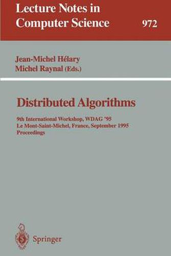 Distributed Algorithms: 9th International Workshop, WDAG '95, Le Mont-Saint-Michel, France, September 13 - 15, 1995. Proceedings