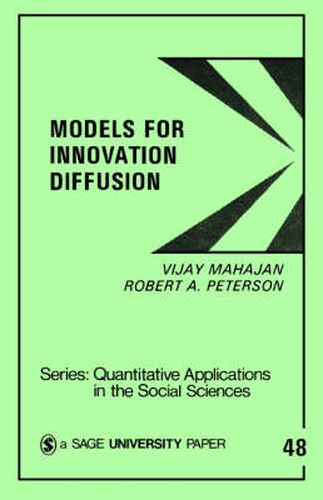 Models for Innovation Diffusion: Quantitative Applications in the Social Sciences