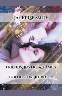 Cover image for Friends, Lovers, & Family