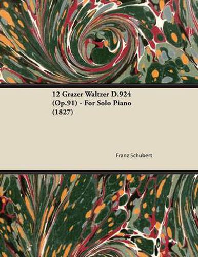 Cover image for 12 Grazer Waltzer D.924 (Op.91) - For Solo Piano (1827)