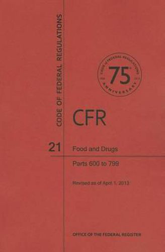 Cover image for Food and Drugs, Parts 600 to 799