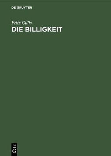 Cover image for Die Billigkeit: Eine Grundform Freien Rechts