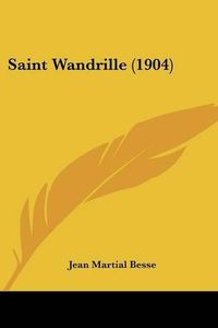 Cover image for Saint Wandrille (1904)