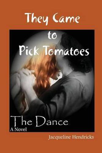 Cover image for They Came to Pick Tomatoes, The Dance