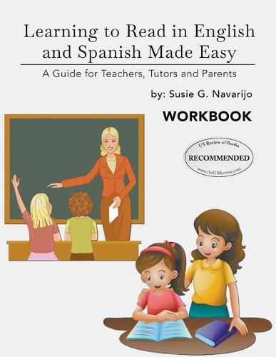 Cover image for Learning to Read in English and Spanish Made Easy: A Guide for Teachers, Tutors and Parents