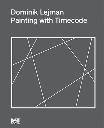 Dominik Lejman: Painting with Timecode