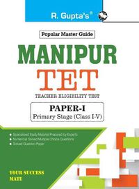 Cover image for Manipur TET: Teacher Eligibility Test (PaperI) Primary Stage (Class IV) Exam Guide