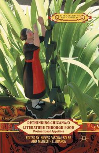 Cover image for Rethinking Chicana/o Literature through Food: Postnational Appetites