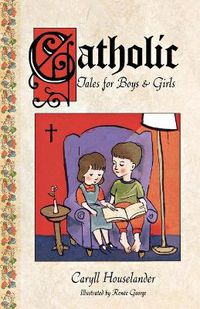 Cover image for Catholic Tales for Boys and Girls