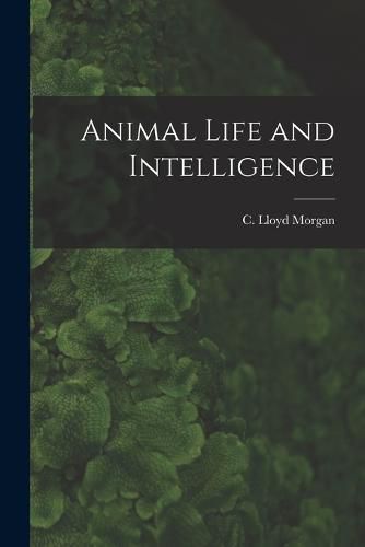 Animal Life and Intelligence