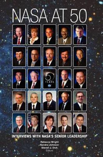 Cover image for NASA at 50: Interviews with NASA's Senior Leadership