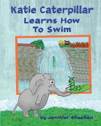 Cover image for Katie Caterpillar Learns How To Swim
