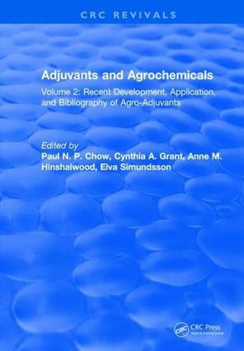 Cover image for Adjuvants and Agrochemicals: Recent Development, Application, and Bibliography of Agro-Adjuvants