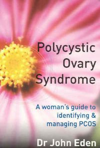 Cover image for Polycystic Ovary Syndrome: A woman's guide to identifying and managing PCOS