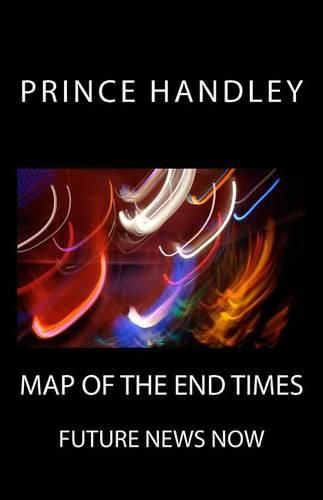 Cover image for Map of the End Times: Future News Now