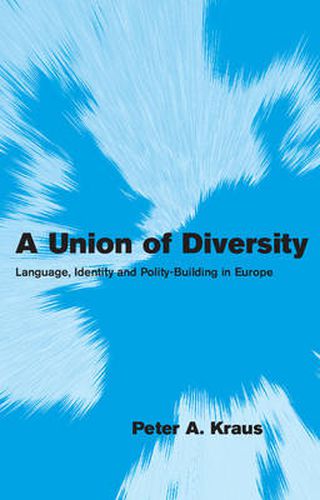 Cover image for A Union of Diversity: Language, Identity and Polity-Building in Europe