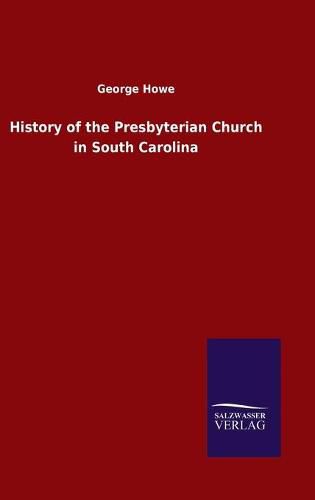 History of the Presbyterian Church in South Carolina