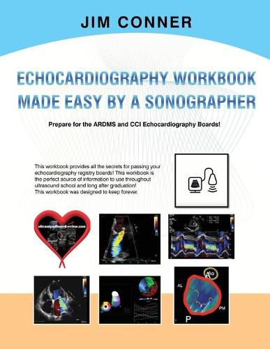 Cover image for Echocardiography Workbook: Echocardiography Made Easy By A Sonographer