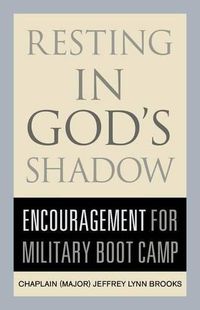 Cover image for Resting in God's Shadow: Encouragement for Military Bootcamp