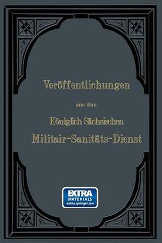 Cover image for Veroeffentlichungen Aus Dem Koeniglich Sachsischen Militair -- Sanitats -- Dienst